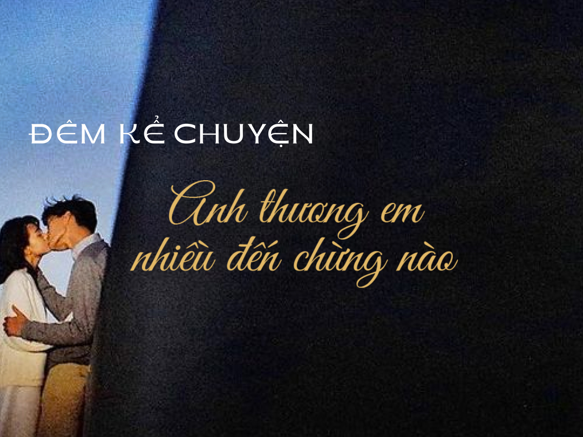 14/02 | Sài Gòn | Đêm kể chuyện: “Anh thương em chừng nào”